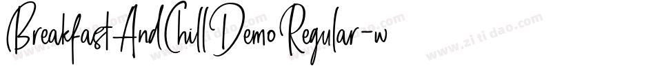 BreakfastAndChillDemoRegular-wV6x字体转换