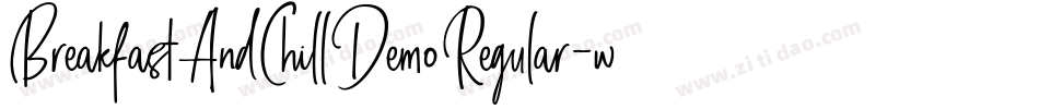 BreakfastAndChillDemoRegular-wV6x字体转换