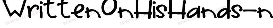 WrittenOnHisHands-n4O1字体转换