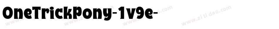 OneTrickPony-1v9e字体转换