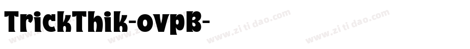 TrickThik-ovpB字体转换