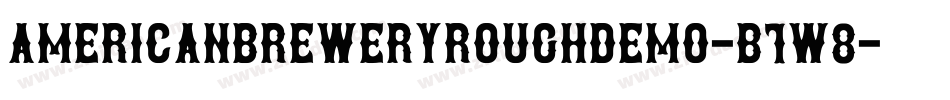 AmericanBreweryRoughDemo-B1w8字体转换