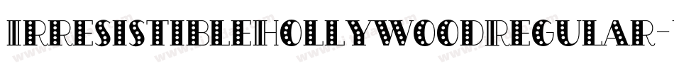 IrresistibleHollywoodRegular-Ve3B字体转换