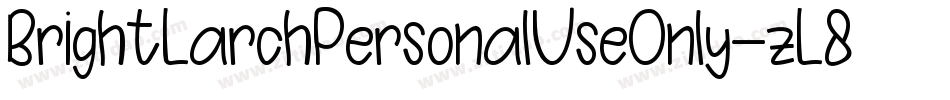 BrightLarchPersonalUseOnly-zL8l字体转换