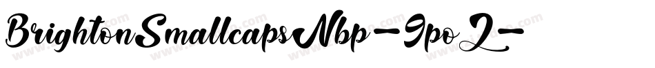BrightonSmallcapsNbp-9poZ字体转换