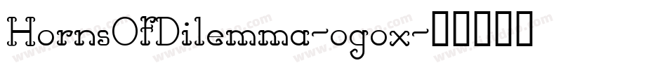 HornsOfDilemma-ogox字体转换