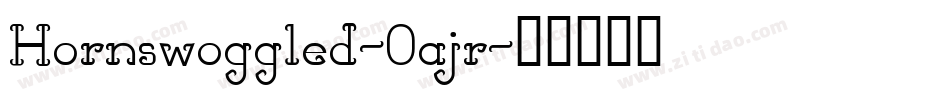 Hornswoggled-0ajr字体转换