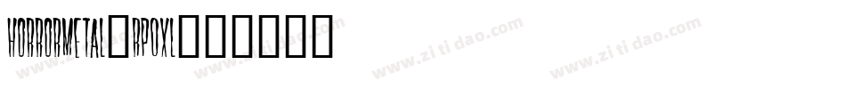 HorrorMetal-Rp0Xl字体转换