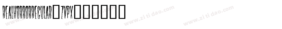 RealHorrorRegular-zvpX字体转换