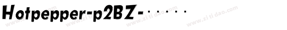 Hotpepper-p2BZ字体转换