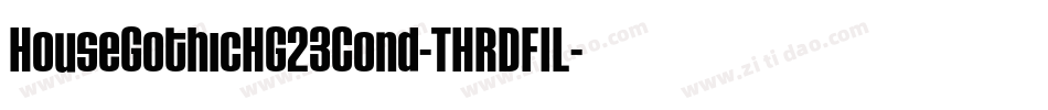 HouseGothicHG23Cond-THRDFIL字体转换