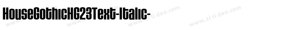 HouseGothicHG23Text-Italic字体转换