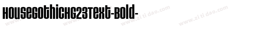 HouseGothicHG23Text-Bold字体转换