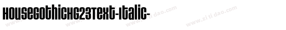HouseGothicHG23Text-Italic字体转换