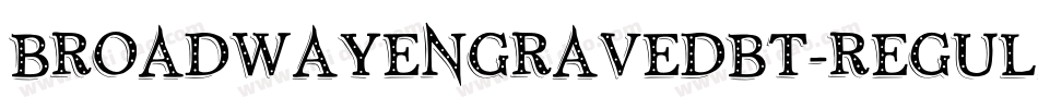 BroadwayEngravedBT-Regular字体转换