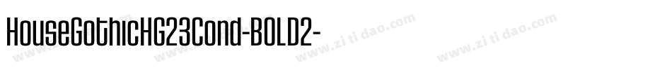 HouseGothicHG23Cond-BOLD2字体转换