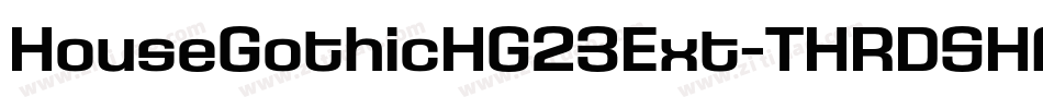 HouseGothicHG23Ext-THRDSHA字体转换