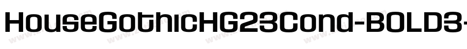 HouseGothicHG23Cond-BOLD3字体转换