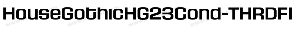 HouseGothicHG23Cond-THRDFIL字体转换