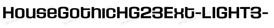 HouseGothicHG23Ext-LIGHT3字体转换