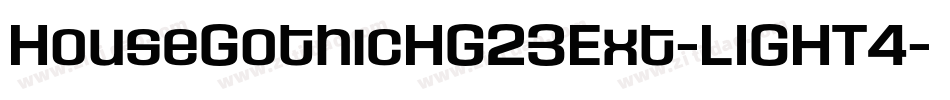 HouseGothicHG23Ext-LIGHT4字体转换