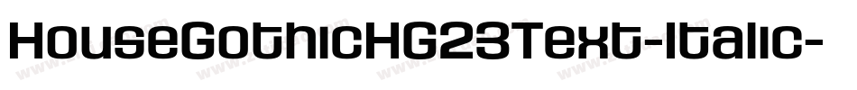 HouseGothicHG23Text-Italic字体转换