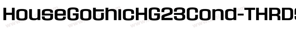 HouseGothicHG23Cond-THRDSHA字体转换