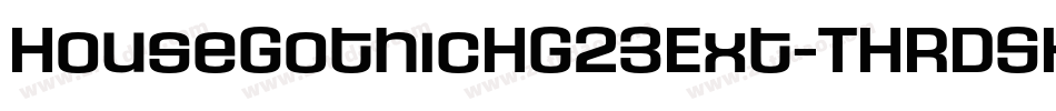 HouseGothicHG23Ext-THRDSHA字体转换