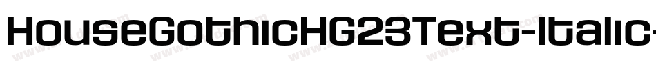 HouseGothicHG23Text-Italic字体转换