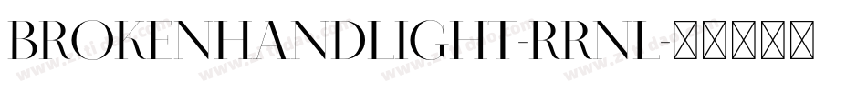 Brokenhandlight-rrnL字体转换