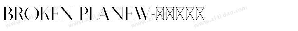 broken_planew字体转换