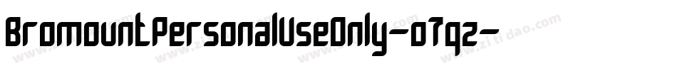 BromountPersonalUseOnly-o7qz字体转换
