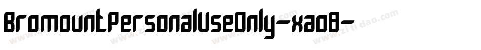 BromountPersonalUseOnly-xao8字体转换