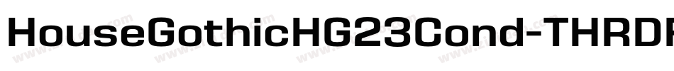 HouseGothicHG23Cond-THRDFIL字体转换