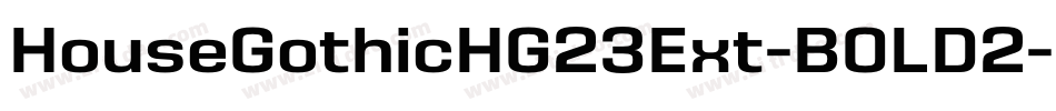 HouseGothicHG23Ext-BOLD2字体转换