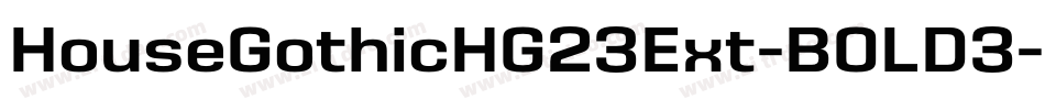 HouseGothicHG23Ext-BOLD3字体转换