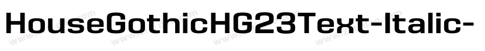 HouseGothicHG23Text-Italic字体转换