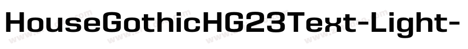 HouseGothicHG23Text-Light字体转换