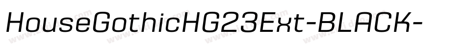 HouseGothicHG23Ext-BLACK字体转换