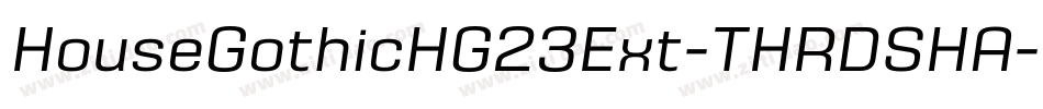 HouseGothicHG23Ext-THRDSHA字体转换