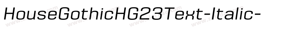 HouseGothicHG23Text-Italic字体转换
