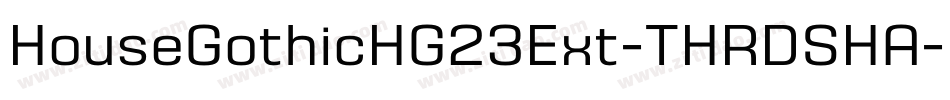 HouseGothicHG23Ext-THRDSHA字体转换