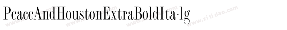 PeaceAndHoustonExtraBoldIta-lggmD字体转换