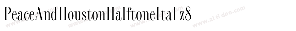 PeaceAndHoustonHalftoneItal-z88Zw字体转换