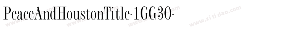 PeaceAndHoustonTitle-1GG30字体转换