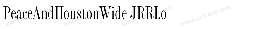 PeaceAndHoustonWide-JRRLo字体转换