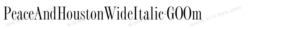 PeaceAndHoustonWideItalic-GOOmP字体转换