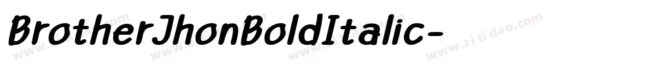 BrotherJhonBoldItalic字体转换 BrotherJhonBoldItalic字体转换