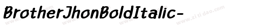 BrotherJhonBoldItalic字体转换 BrotherJhonBoldItalic字体转换