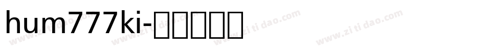 hum777ki字体转换